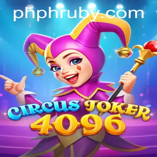 Discover the Excitement of CircusJoker4096 with PHLRuby.COM